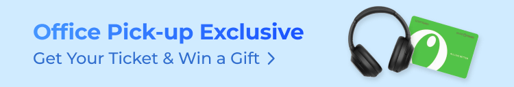 Office Pick-up Exclusive. Get Your Tickets with & Win a Gift